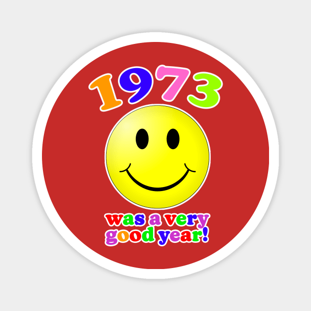 1973 Was A Very Good Year Magnet by Vandalay Industries